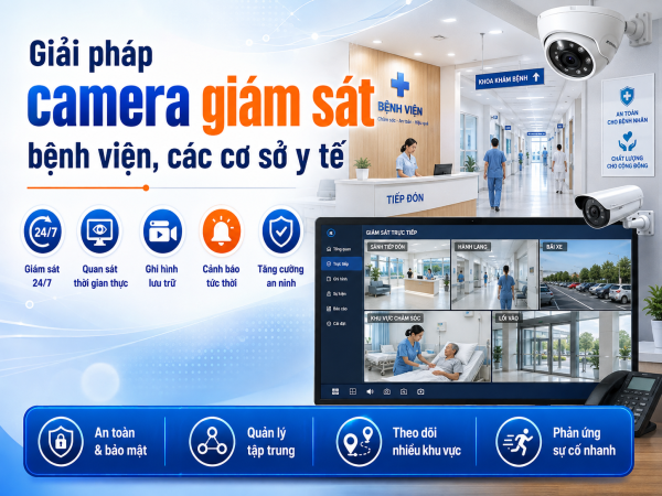 Giải pháp camera giám sát bệnh viện, các cơ sở y tế