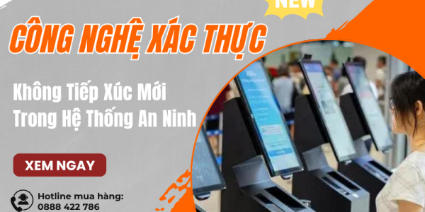 Công Nghệ Xác Thực Không Tiếp Xúc Mới Trong Hệ Thống An Ninh