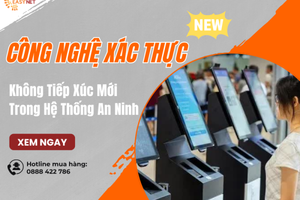 Công Nghệ Xác Thực Không Tiếp Xúc Mới Trong Hệ Thống An Ninh