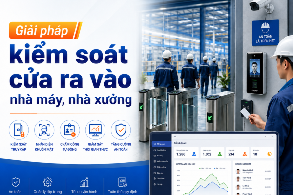 Giải pháp kiểm soát cửa ra vào nhà máy, nhà xưởng