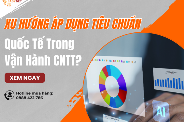 Xu Hướng Áp Dụng Tiêu Chuẩn Quốc Tế Trong Vận Hành CNTT